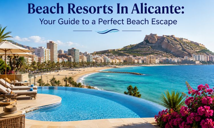 Beach Resorts In Alicante
